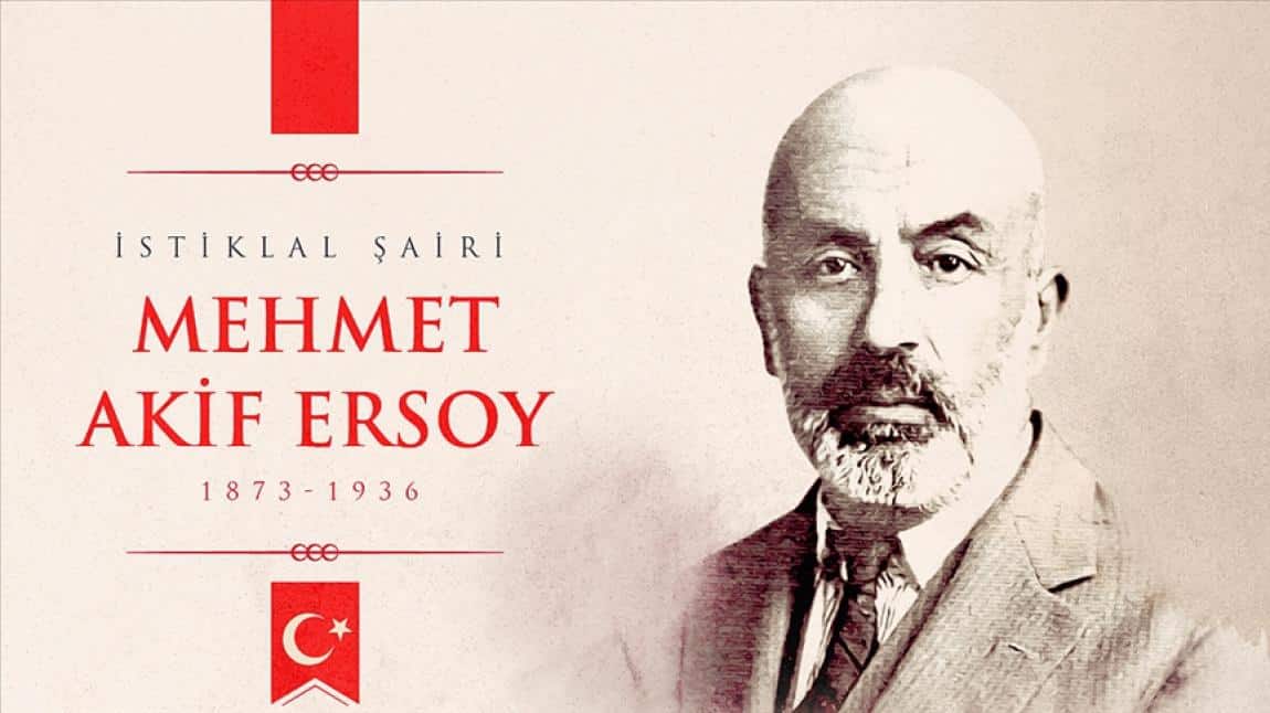 İstiklal Marşımızın Yazarı, Mehmet Akif Ersoy'u Rahmet ve Minnetle Anıyoruz