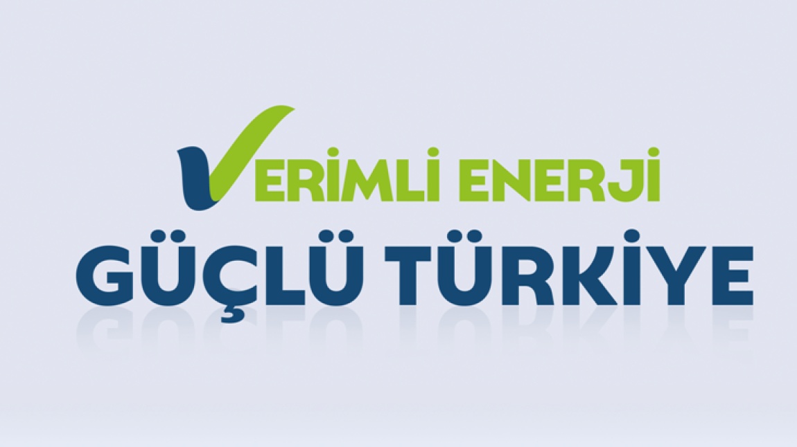 Verimli Enerji Güçlü Türkiye